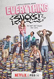 Everything Sucks Season 1 (2018) อะไรๆ ก็ห่วย