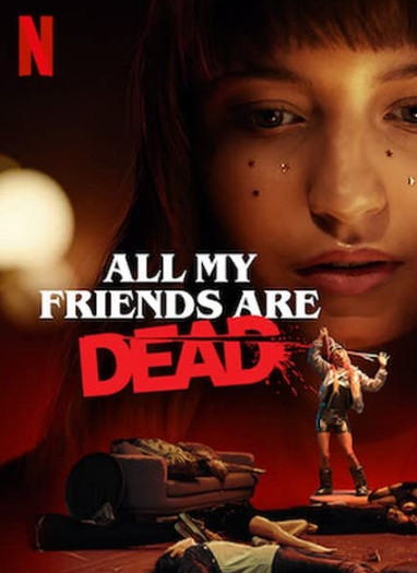 All My Friends Are Dead (2020) ปาร์ตี้สิ้นเพื่อน