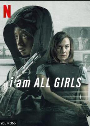 I Am All Girls (2021) ฉันคือตัวแทนเด็กผู้หญิง