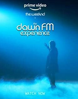 The Weeknd x the Dawn FM Experience (2022)