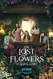 The Lost Flowers of Alice Hart (2023) ดอกไม้ที่หายไปของอลิซ ฮาร์ต