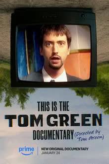 This Is the Tom Green Documentary (2025) [NoSub]